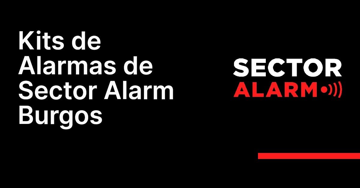 Kits de Alarmas de Sector Alarm Burgos